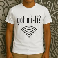 Funny Wifi For Internet Wifi Fan Got Wifi T-Shirt
