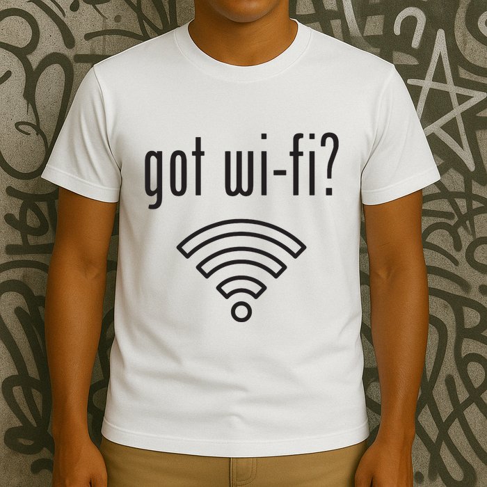 Funny Wifi For Internet Wifi Fan Got Wifi T-Shirt