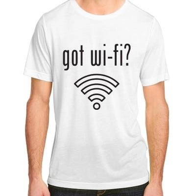 Funny Wifi For Internet Wifi Fan Got Wifi Adult ChromaSoft Performance T-Shirt