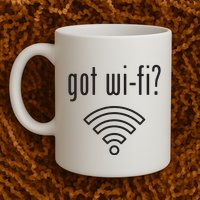 Funny Wifi For Internet Wifi Fan Got Wifi Mug