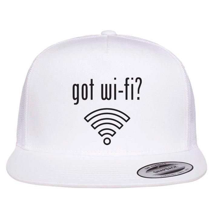 Funny Wifi For Internet Wifi Fan Got Wifi Flat Bill Trucker Hat