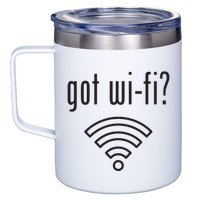 Funny Wifi For Internet Wifi Fan Got Wifi 12oz Stainless Steel Coffee Mug