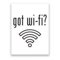 Funny Wifi For Internet Wifi Fan Got Wifi Poster