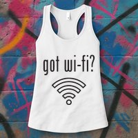 Funny Wifi For Internet Wifi Fan Got Wifi Womens Tank Top