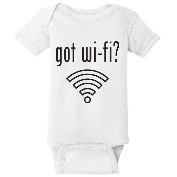 Funny Wifi For Internet Wifi Fan Got Wifi Baby Bodysuit