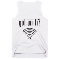 Funny Wifi For Internet Wifi Fan Got Wifi Tank Top