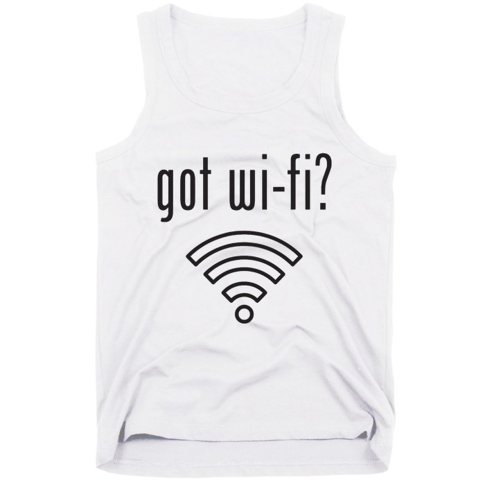 Funny Wifi For Internet Wifi Fan Got Wifi Tank Top