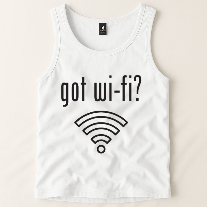 Funny Wifi For Internet Wifi Fan Got Wifi Tank Top