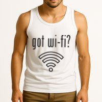 Funny Wifi For Internet Wifi Fan Got Wifi Tank Top