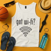 Funny Wifi For Internet Wifi Fan Got Wifi Tank Top