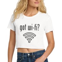 Funny Wifi For Internet Wifi Fan Got Wifi Crop Top