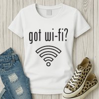 Funny Wifi For Internet Wifi Fan Got Wifi Womens T-Shirt