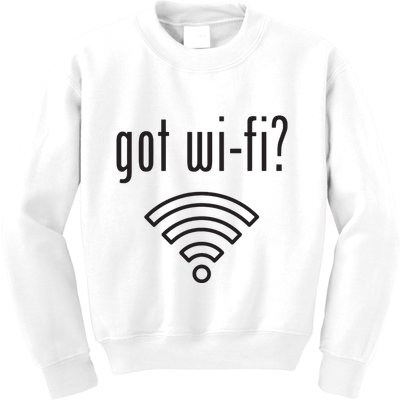 Funny Wifi For Internet Wifi Fan Got Wifi Kids Sweatshirt