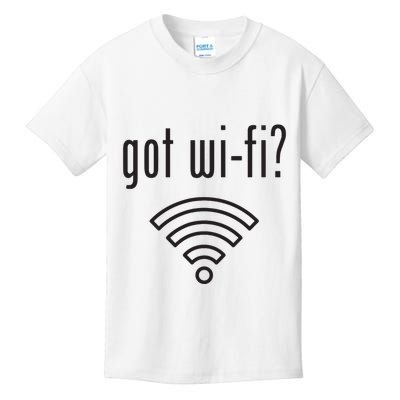 Funny Wifi For Internet Wifi Fan Got Wifi Kids T-Shirt