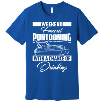 Funny Weekend Forecast Pontooning Cute Pontoon Boat Gift Premium T-Shirt