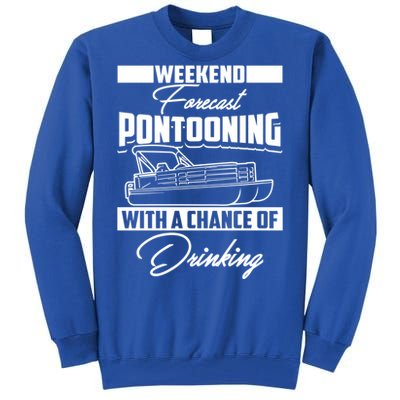 Funny Weekend Forecast Pontooning Cute Pontoon Boat Gift Tall Sweatshirt