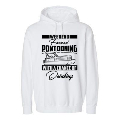 Funny Weekend Forecast Pontooning Cute Pontoon Boat Gift Garment-Dyed Fleece Hoodie