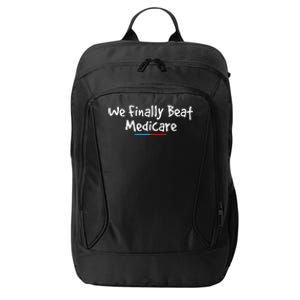 Funny We Finally Beat Medicare City Backpack