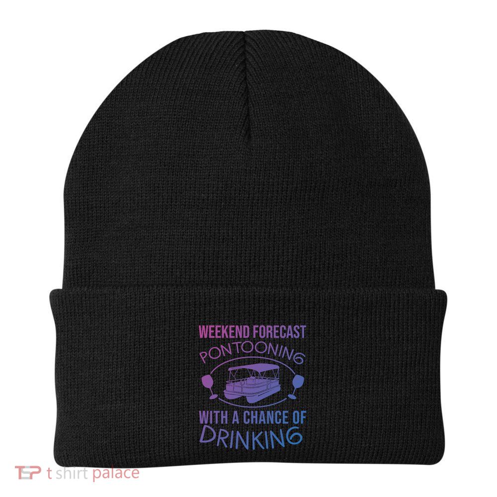 Funny Weekend Forecast Pontooning Cute Pontoon Boat Gift Funny Gift Beanie