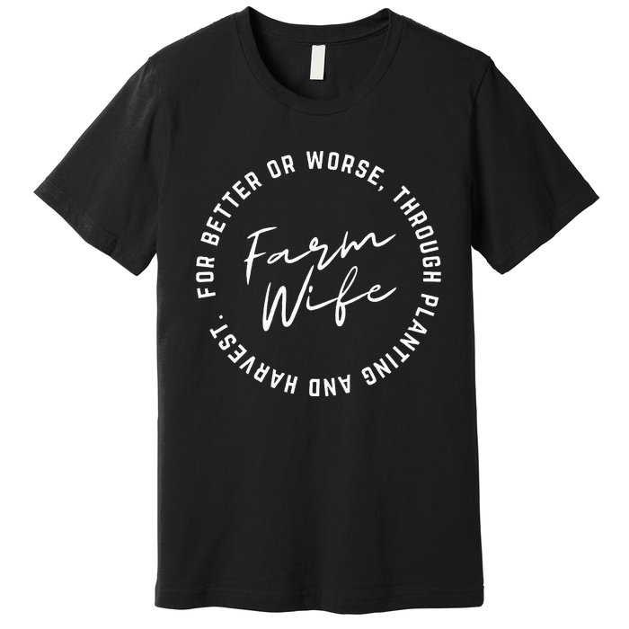 Farm Wife Premium T-Shirt