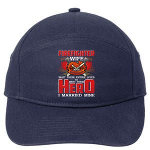 Firefighter Wife Funny Gift Husband Is A Firefighter Proud Wife Cute Gift 7-Panel Snapback Hat