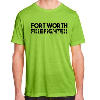 Fort Worth Firefighter Gift Firefighter Dad Gift Funny Gift Adult ChromaSoft Performance T-Shirt