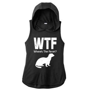 Ferret Wtf Funny Where’s The Ferret Ladies PosiCharge Tri-Blend Wicking Draft Hoodie Tank