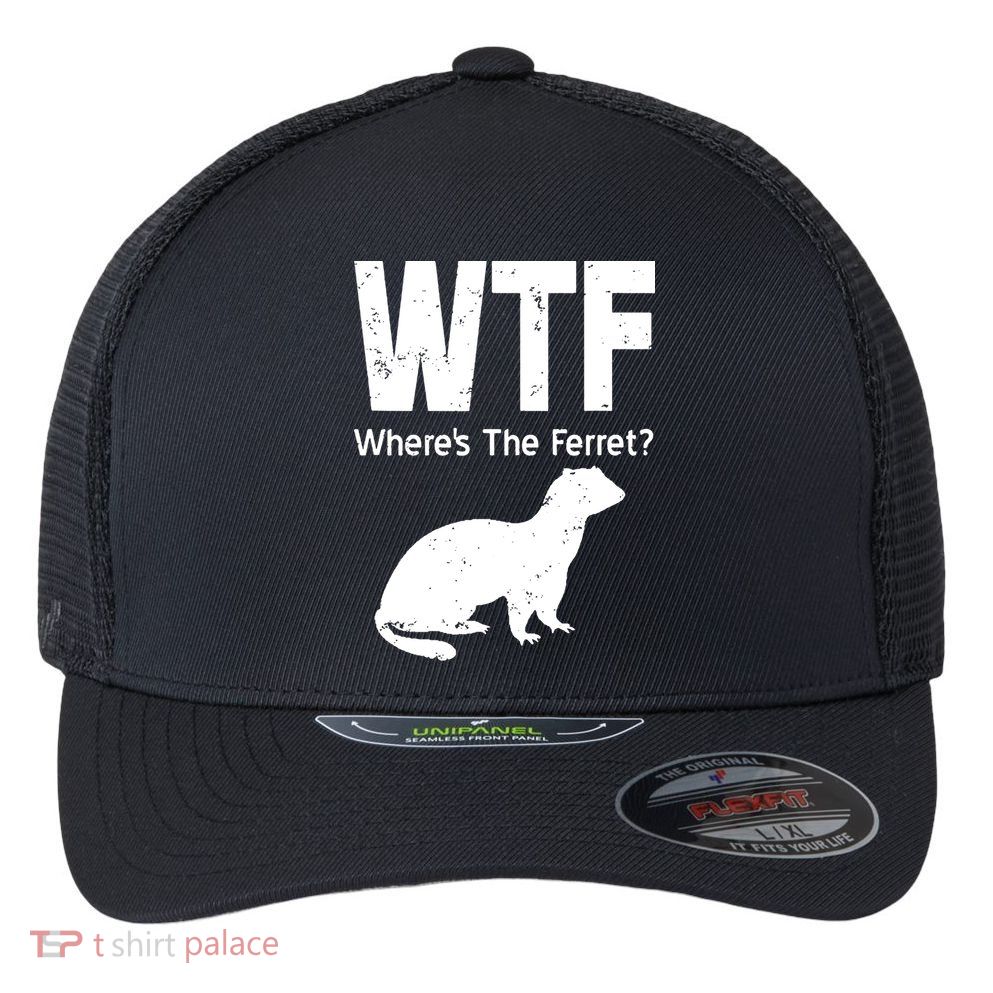 Ferret Wtf Funny Where’s The Ferret Flexfit Unipanel Trucker Cap