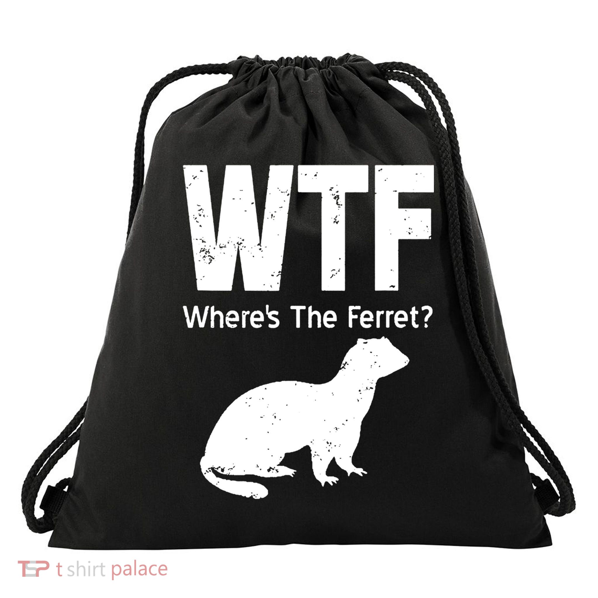 Ferret Wtf Funny Where’s The Ferret Drawstring Bag