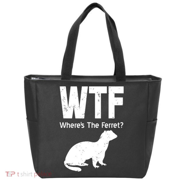 Ferret Wtf Funny Where’s The Ferret Zip Tote Bag