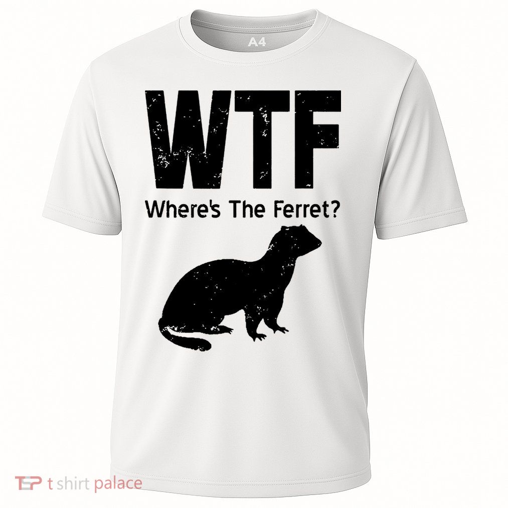 Ferret Wtf Funny Where’s The Ferret Performance Shirt