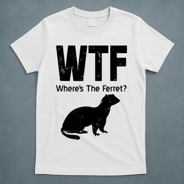 Ferret Wtf Funny Where’s The Ferret T-Shirt