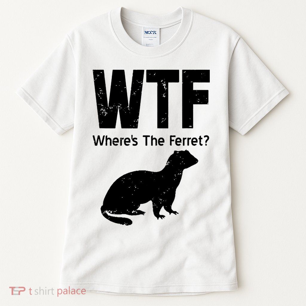 Ferret Wtf Funny Where’s The Ferret Tall T-Shirt