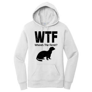 Ferret Wtf Funny Where’s The Ferret Women's Pullover Hoodie