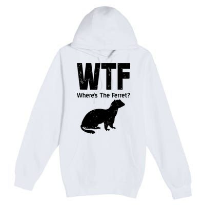 Ferret Wtf Funny Where’s The Ferret Premium Pullover Hoodie