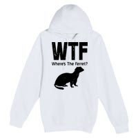 Ferret Wtf Funny Where’s The Ferret Premium Pullover Hoodie