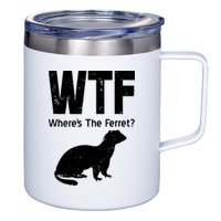 Ferret Wtf Funny Where’s The Ferret 12oz Stainless Steel Coffee Mug
