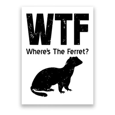 Ferret Wtf Funny Where’s The Ferret Poster