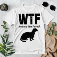 Ferret Wtf Funny Where’s The Ferret Premium T-Shirt