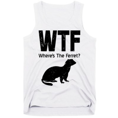 Ferret Wtf Funny Where’s The Ferret Tank Top