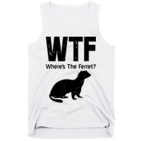 Ferret Wtf Funny Where’s The Ferret Tank Top