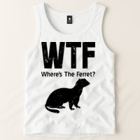 Ferret Wtf Funny Where’s The Ferret Tank Top