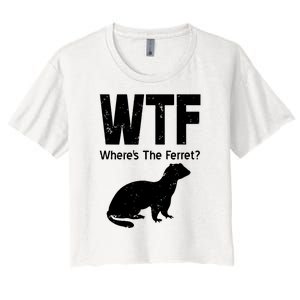 Ferret Wtf Funny Where’s The Ferret Women's Crop Top Tee