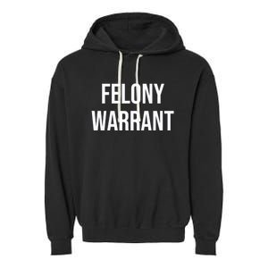 Felony Warrant Garment-Dyed Fleece Hoodie