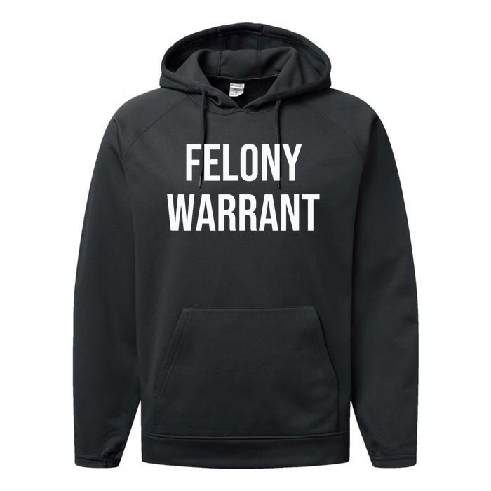 Felony Warrant Performance Fleece Hoodie