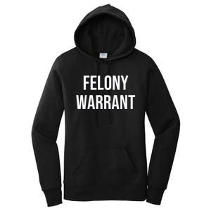 Felony Warrant Women's Pullover Hoodie