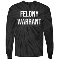 Felony Warrant Tie-Dye Long Sleeve Shirt