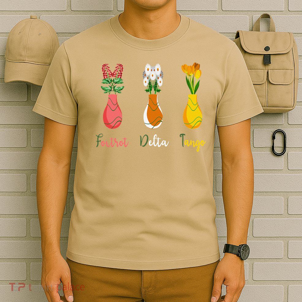 Floral Wildflowers Foxtrots Deltas Tangos Funny Florist T-Shirt