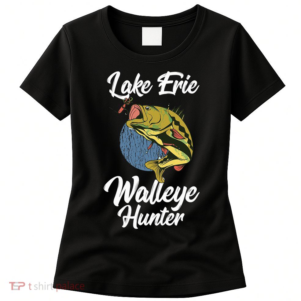 Funny Walleye Fishing Lake Erie Walleye Hunter Womens T-Shirt