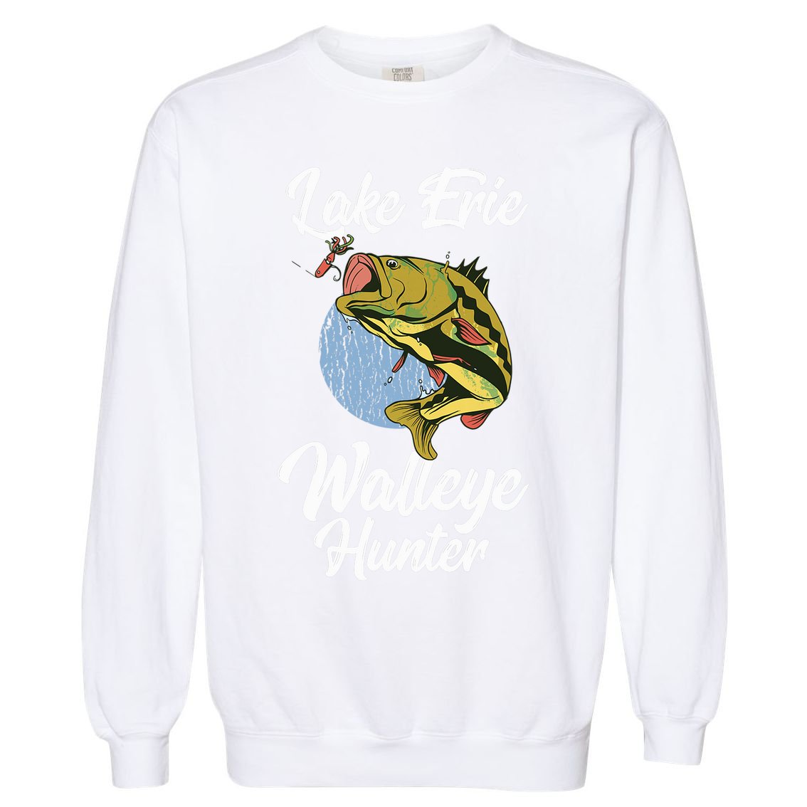 Funny Walleye Fishing Lake Erie Walleye Hunter Garment-Dyed Sweatshirt